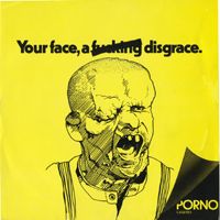 Porno Cassettes - Your Face, A Fucking Disgrace - 7